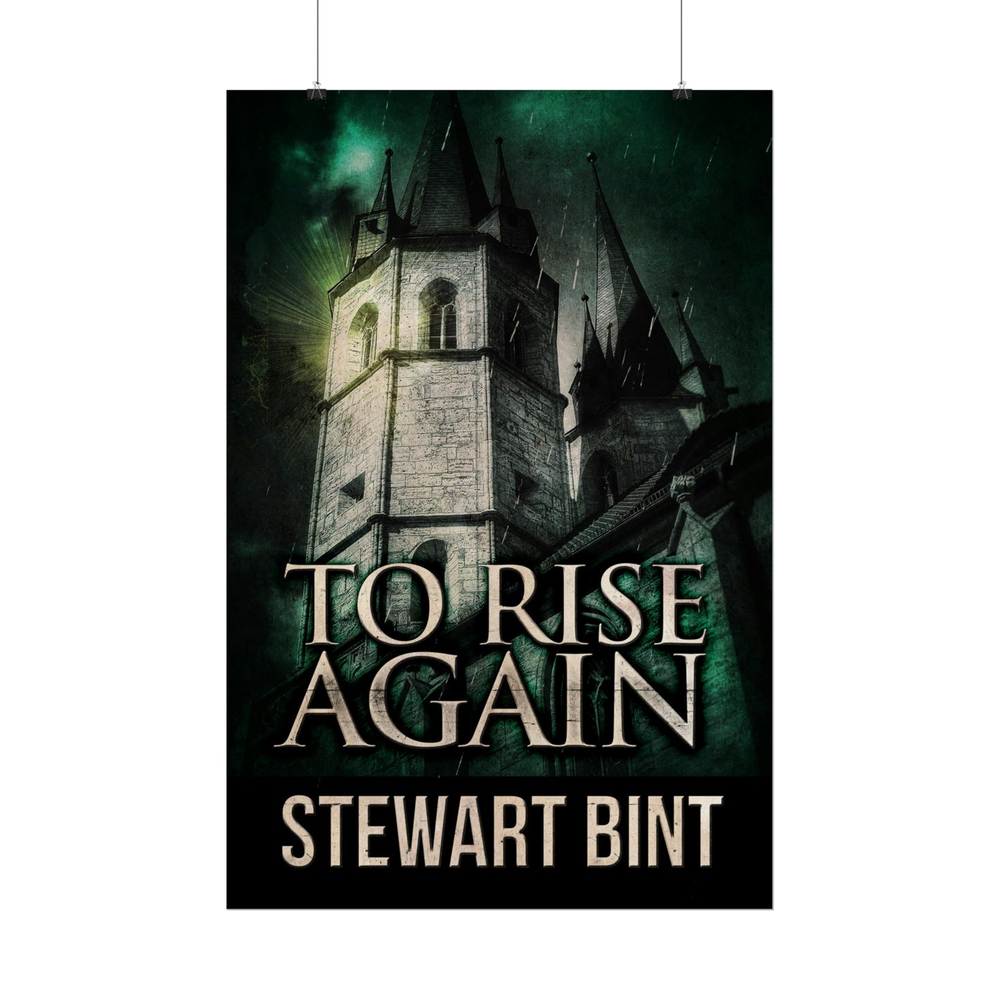To Rise Again - Rolled Poster