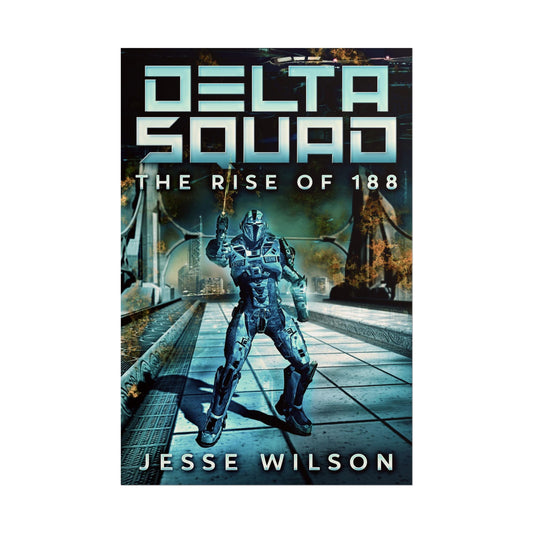Delta Squad - The Rise Of 188 - Poster