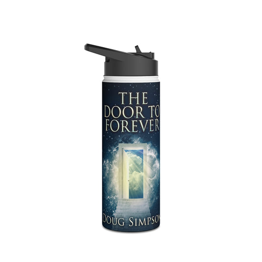 The Door To Forever - Stainless Steel Water Bottle