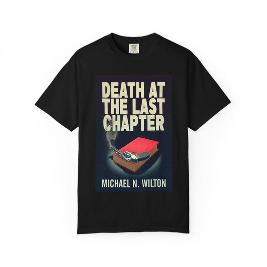Death At The Last Chapter - Unisex T-Shirt