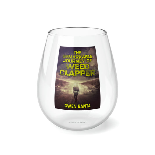 The Remarkable Journey Of Weed Clapper - Stemless Wine Glass, 11.75oz