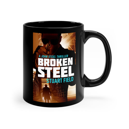 Broken Steel - Black Coffee Mug