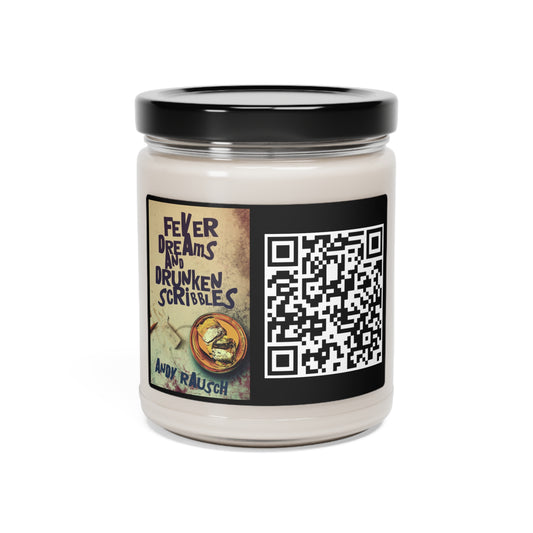Fever Dreams and Drunken Scribbles - Scented Soy Candle