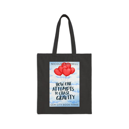 How One Attempts to Chase Gravity - Cotton Canvas Tote Bag