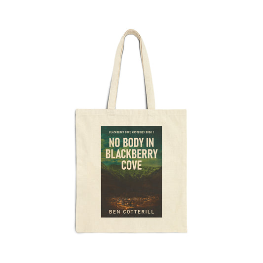 No Body in Blackberry Cove - Cotton Canvas Tote Bag