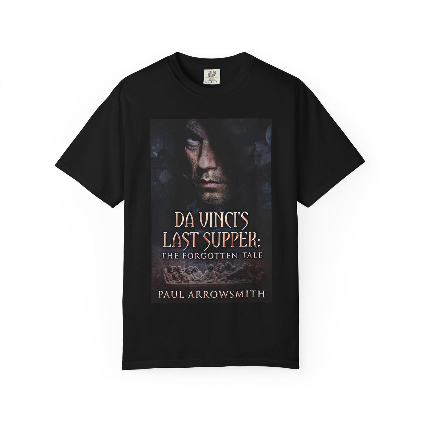 Da Vinci's Last Supper - The Forgotten Tale - Unisex T-Shirt