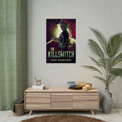 The Killswitch - Rolled Poster