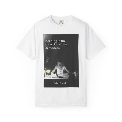 bending in the direction of her sentences - Unisex T-Shirt
