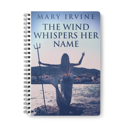 The Wind Whispers Her Name - A5 Wirebound Notebook