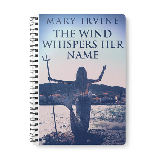 The Wind Whispers Her Name - A5 Wirebound Notebook
