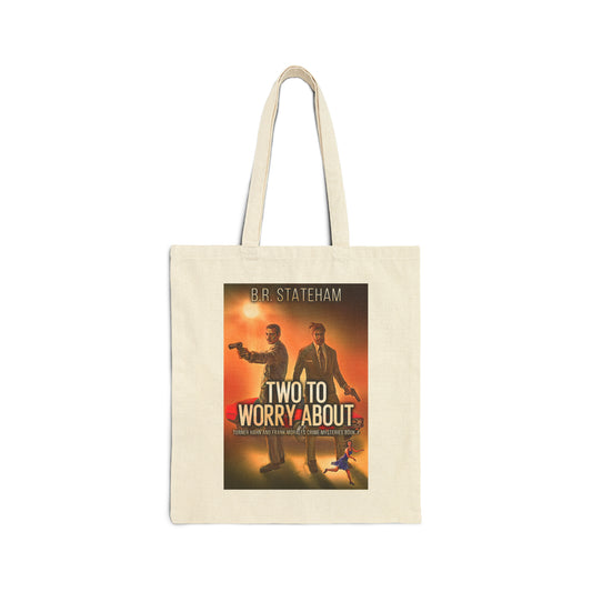 Two to Worry About - Cotton Canvas Tote Bag