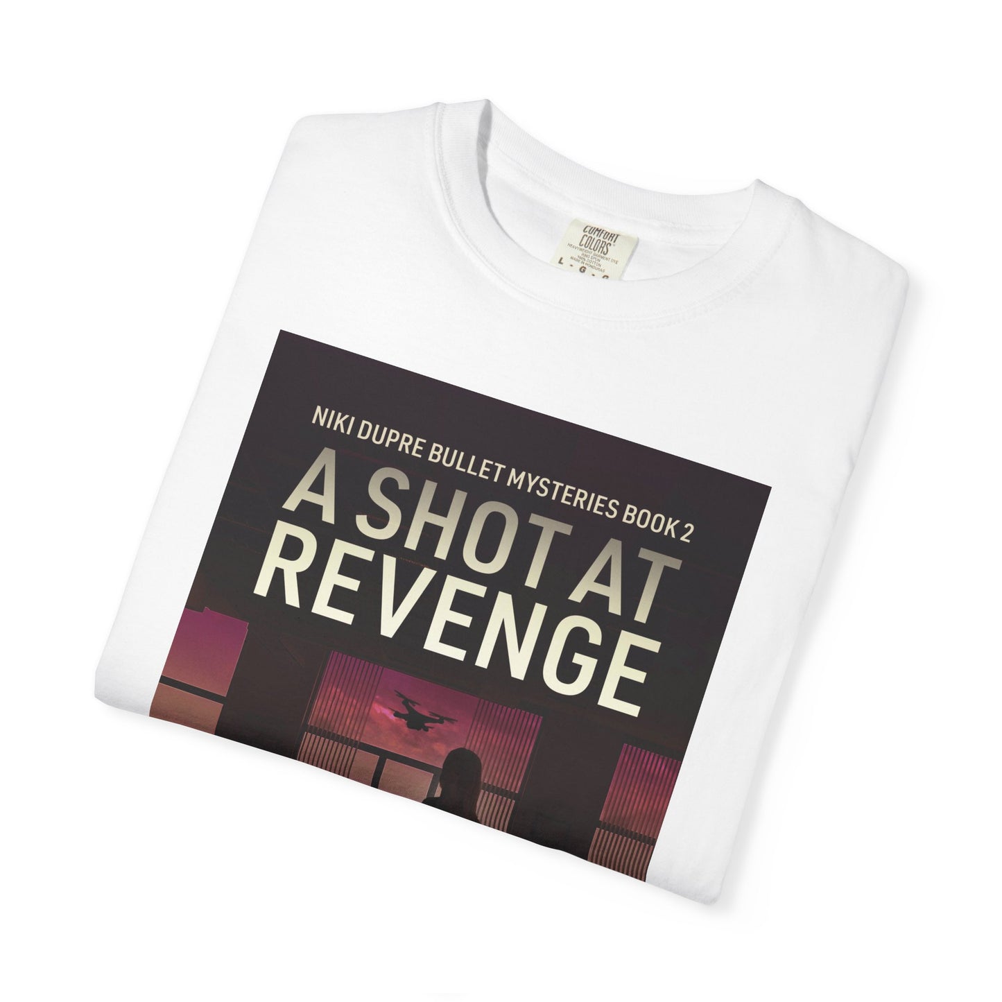 A Shot at Revenge - Unisex T-Shirt