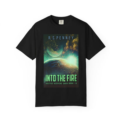 Into The Fire - Unisex T-Shirt