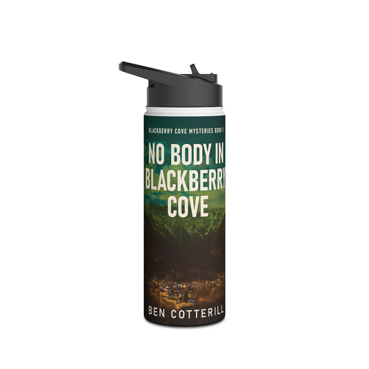 No Body in Blackberry Cove - Stainless Steel Water Bottle