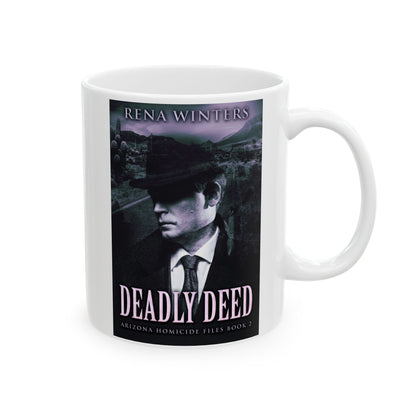 Deadly Deed - White Coffee Mug