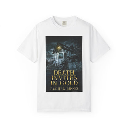 Death Invites In Gold - Unisex T-Shirt