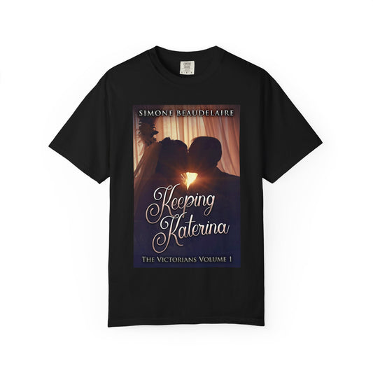 Keeping Katerina - Unisex T-Shirt
