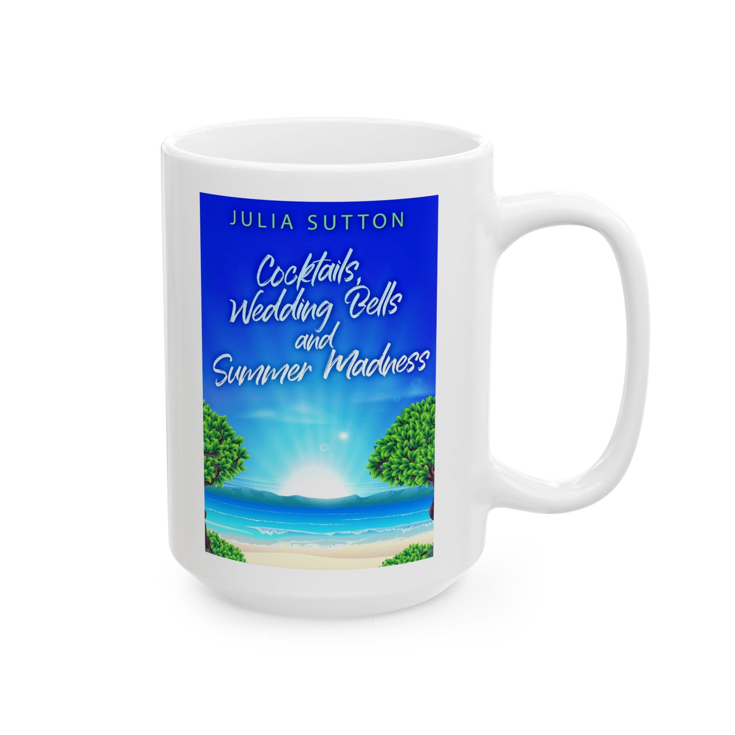 Cocktails, Wedding Bells and Summer Madness - White Coffee Mug