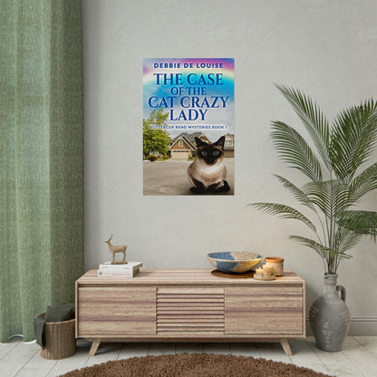 The Case Of The Cat Crazy Lady - Rolled Poster