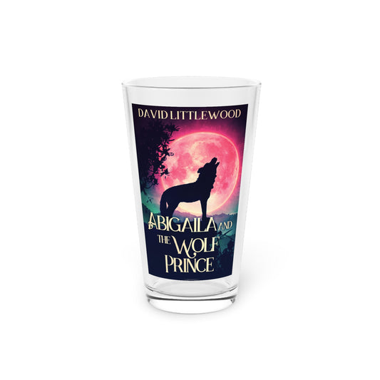 Abigaila And The Wolf Prince - Pint Glass