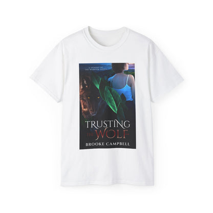 Trusting the Wolf - Unisex T-Shirt