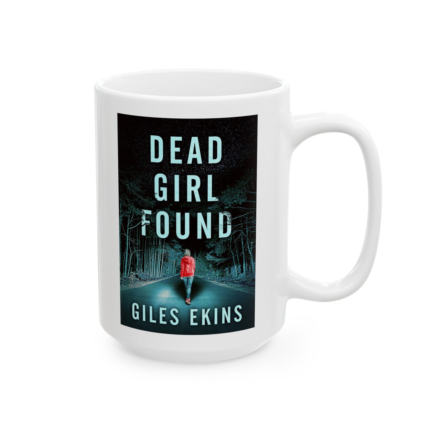 Dead Girl Found - White Coffee Mug