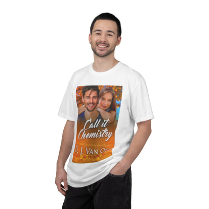 Call It Chemistry - Unisex T-Shirt