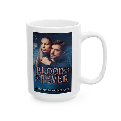Blood Fever - White Coffee Mug