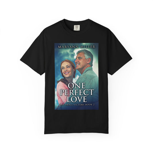 One Perfect Love - Unisex T-Shirt