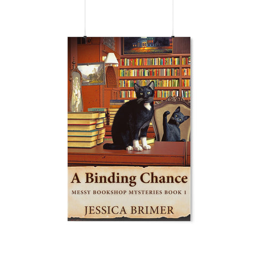 A Binding Chance - Matte Poster