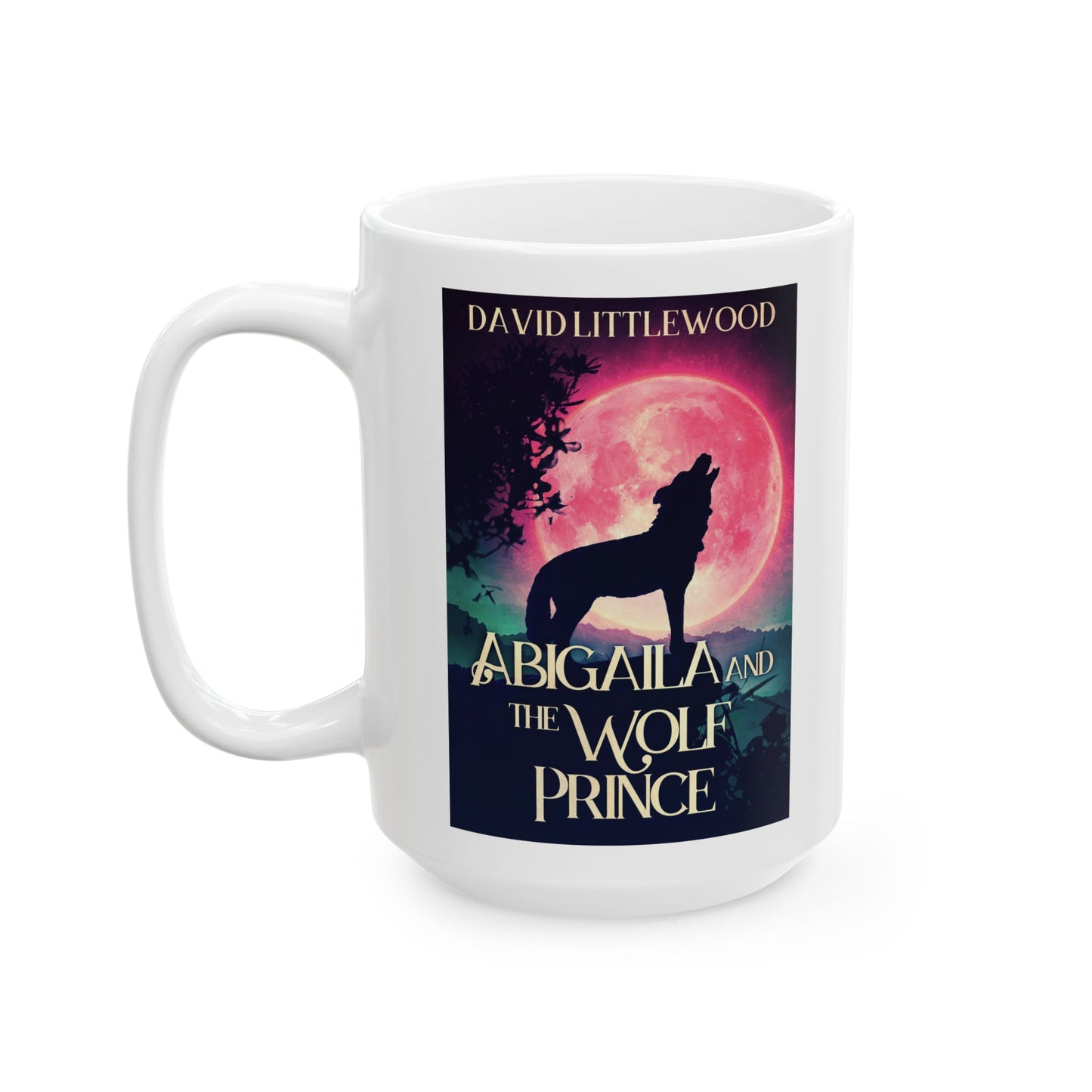 Abigaila And The Wolf Prince - White Coffee Mug