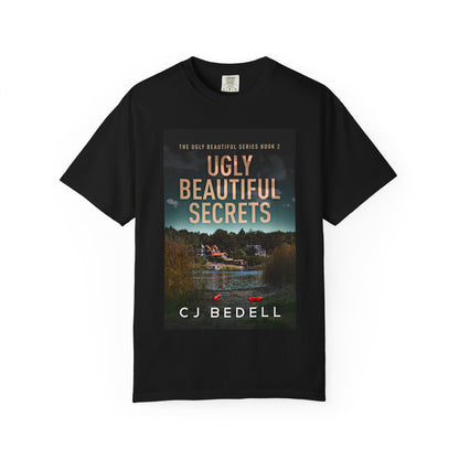 Ugly Beautiful Secrets - Unisex T-Shirt