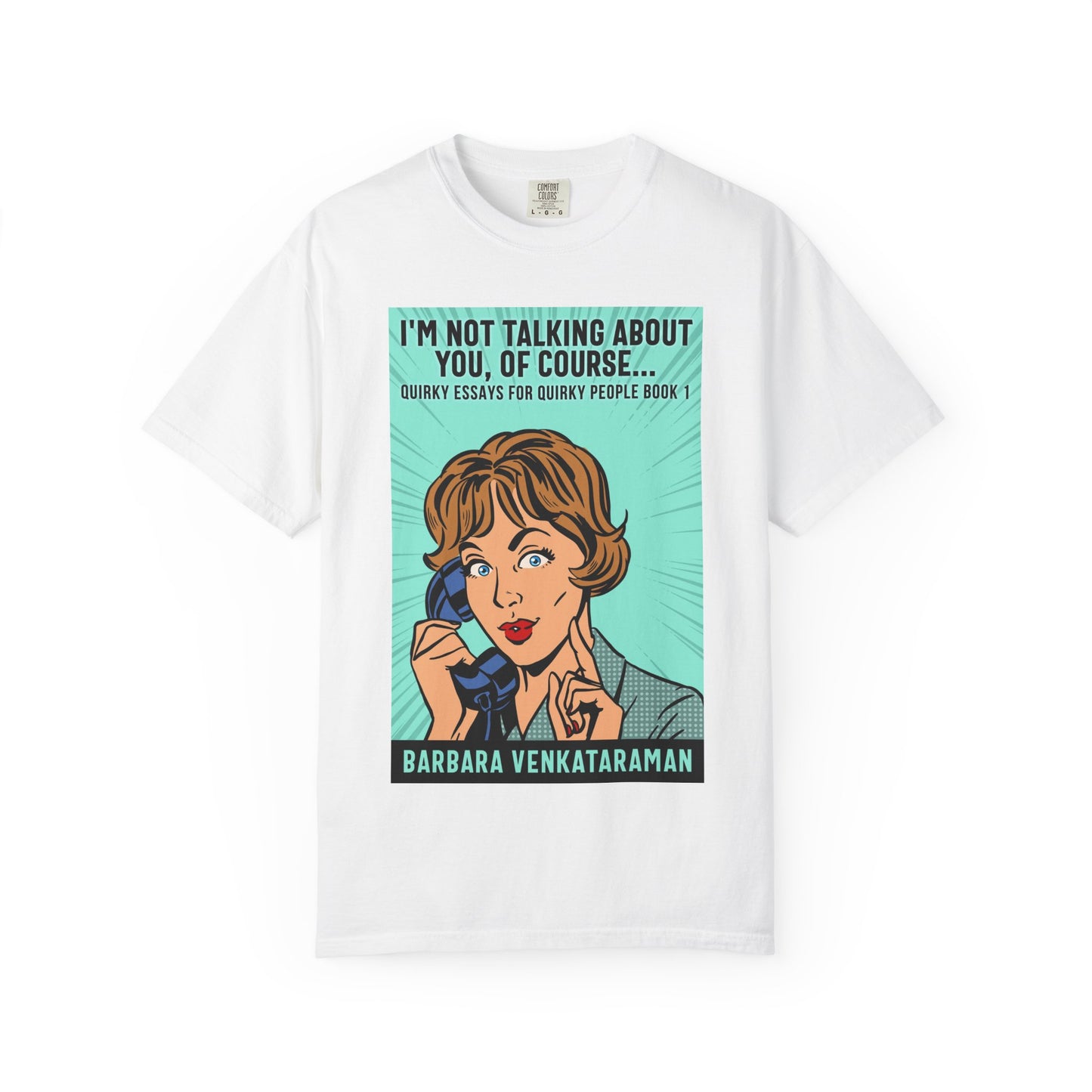 I'm Not Talking About You, Of Course... - Unisex T-Shirt