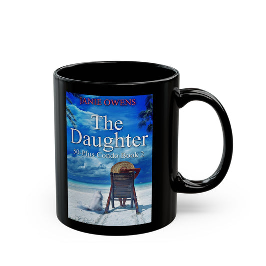 The Daughter - Black Coffee Mug