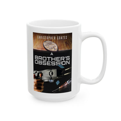A Brother's Obsession - White Coffee Mug