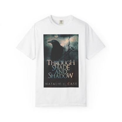Through Shade and Shadow - Unisex T-Shirt
