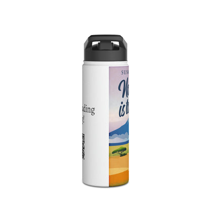 Nothing Is Too Big - Stainless Steel Water Bottle