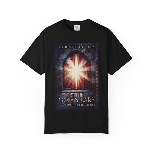 By The Gods's Ears - Unisex T-Shirt