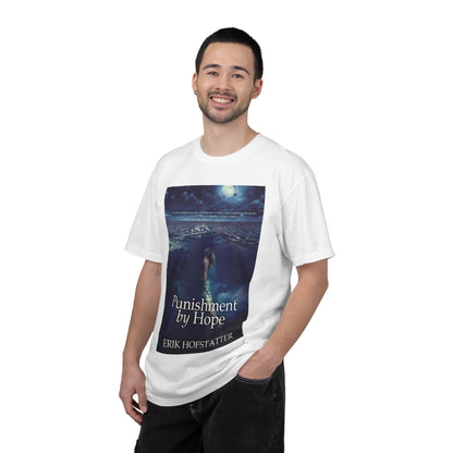 Punishment By Hope - Unisex T-Shirt