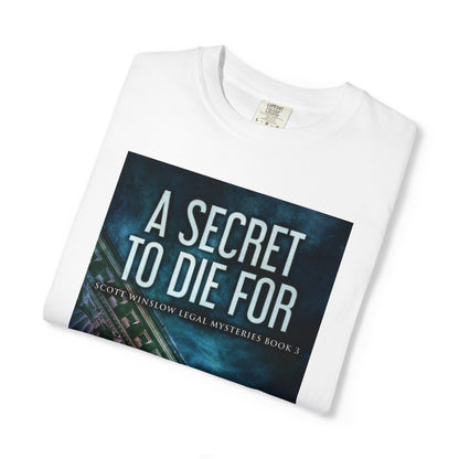 A Secret to Die For - Unisex T-Shirt