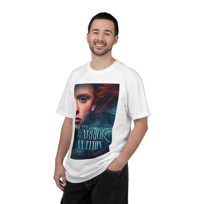 The Warrior Within - Unisex T-Shirt