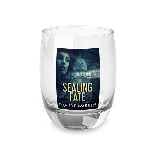 Sealing Fate - Whiskey Glass