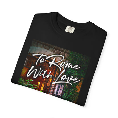 To Rome With Love - Unisex T-Shirt