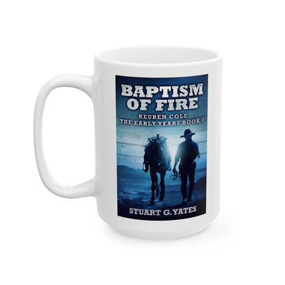 Baptism Of Fire - White Coffee Mug