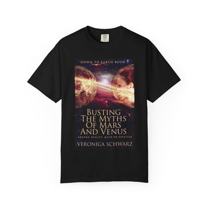 Busting The Myths Of Mars And Venus - Unisex T-Shirt