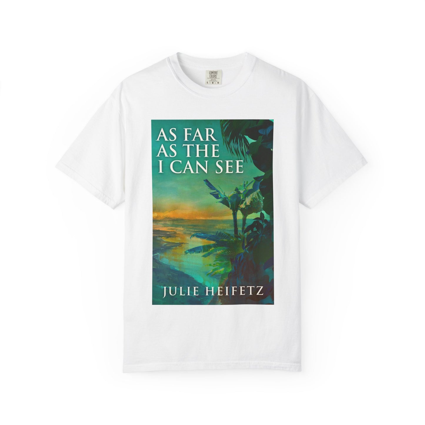 As Far As The I Can See - Unisex T-Shirt