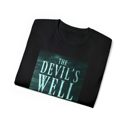 The Devil's Well - Unisex T-Shirt