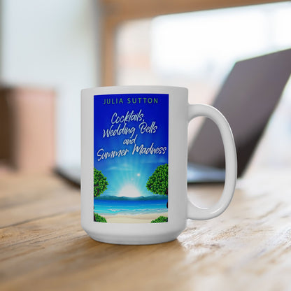 Cocktails, Wedding Bells and Summer Madness - White Coffee Mug