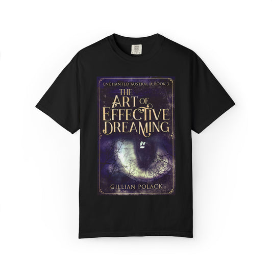 The Art of Effective Dreaming - Unisex T-Shirt