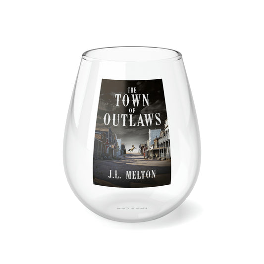 The Town Of Outlaws - Stemless Wine Glass, 11.75oz